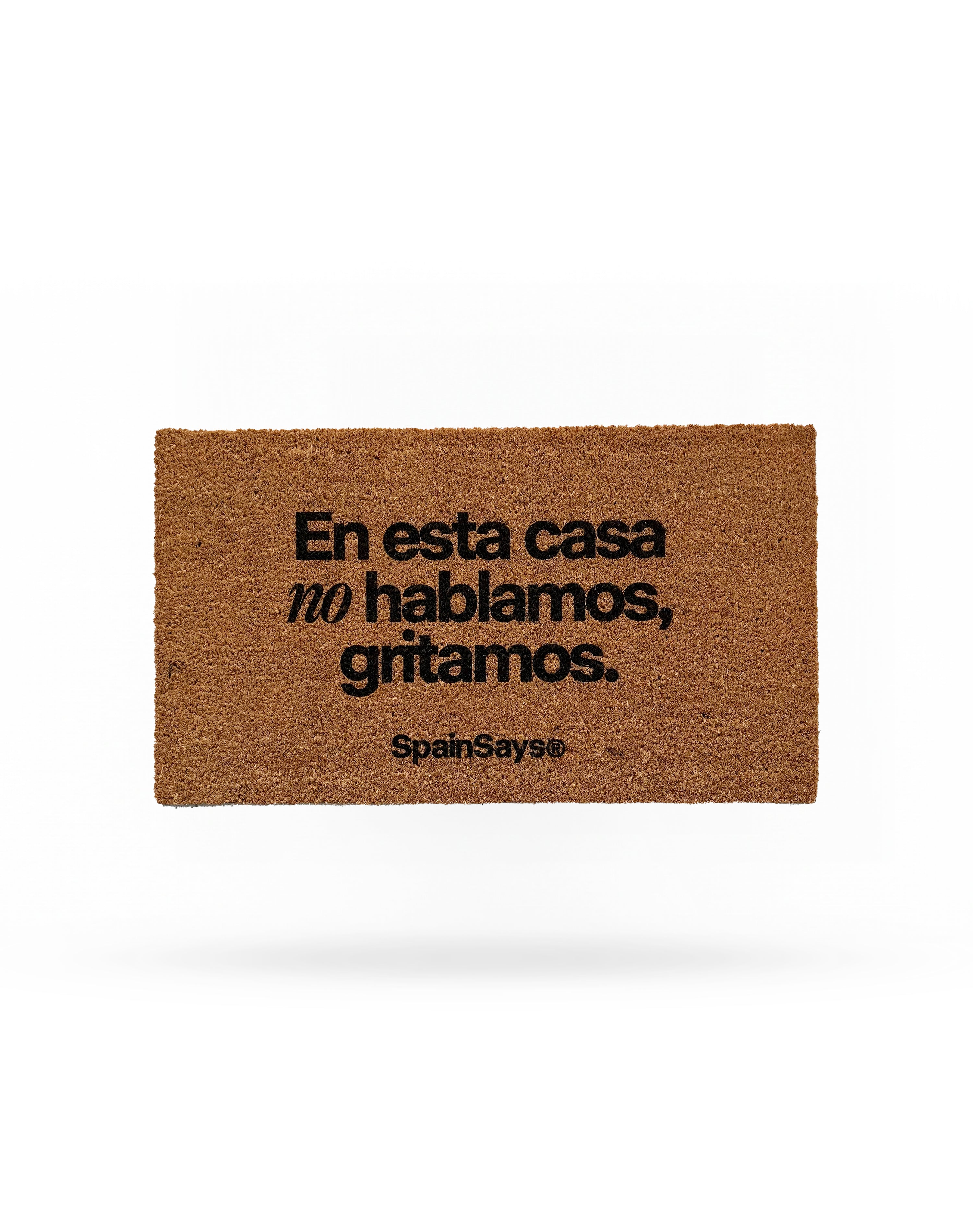 Felpudo "En esta casa no hablamos, gritamos"