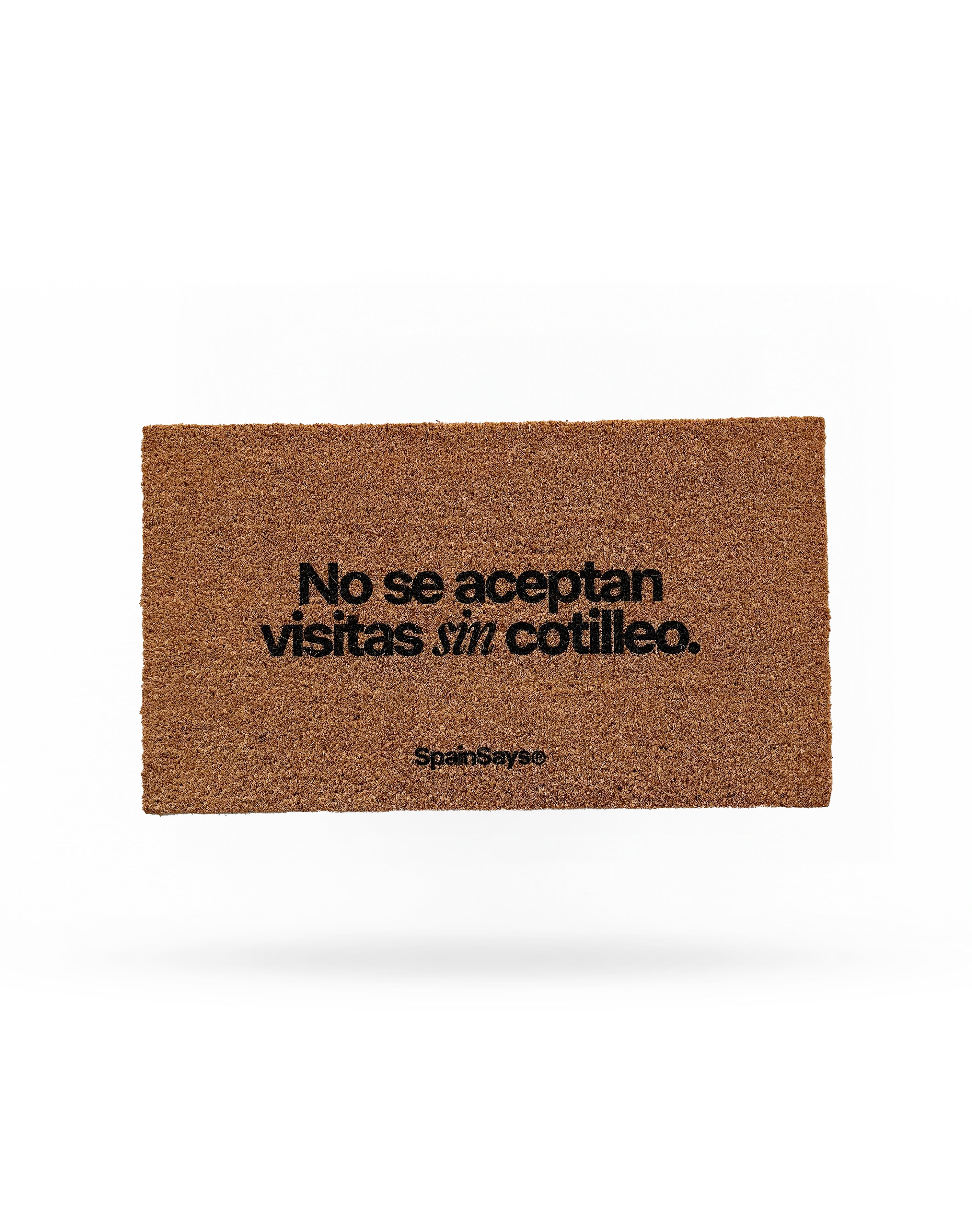 Felpudo “No se aceptan visitas sin cotilleo"