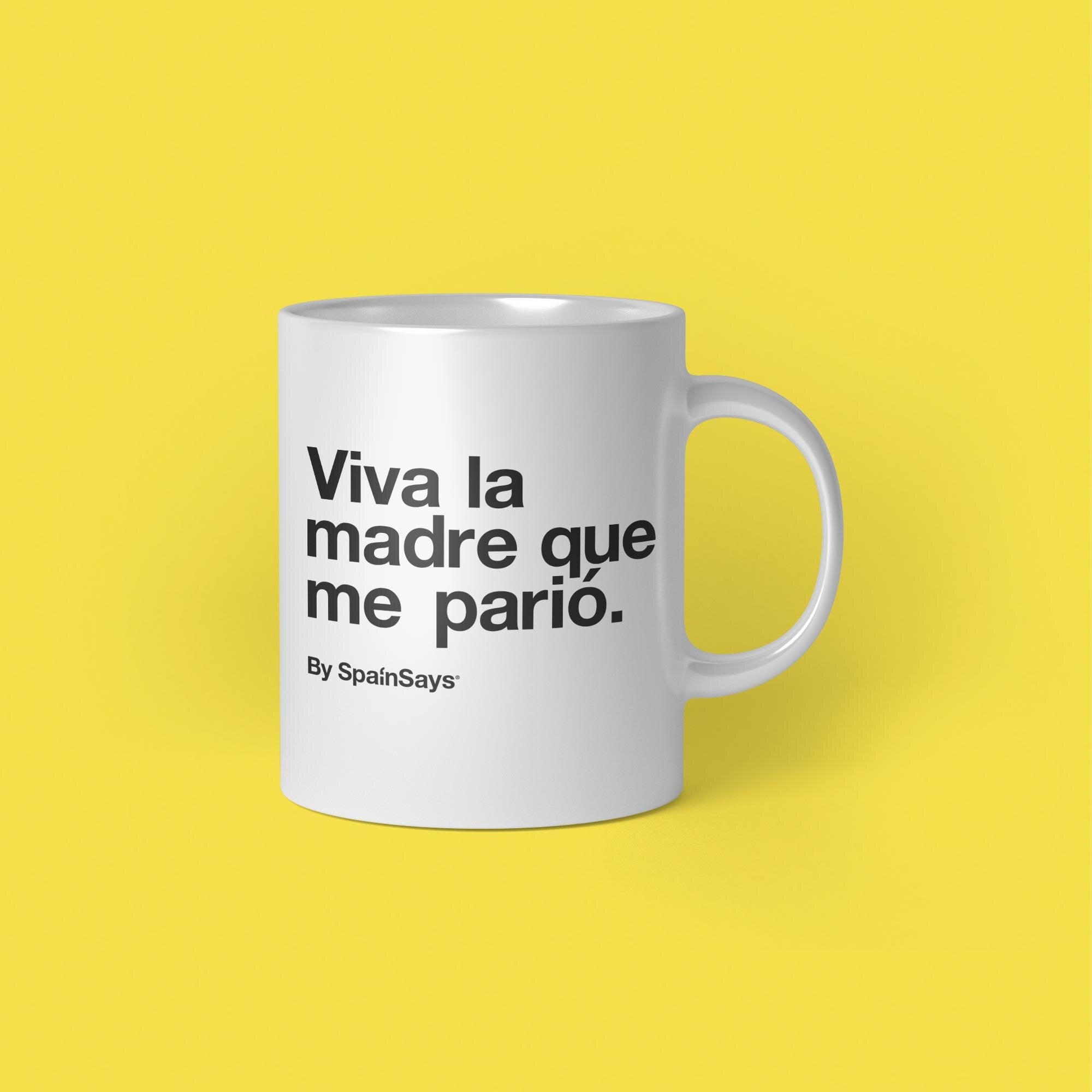 Taza "Viva la madre que me parió"